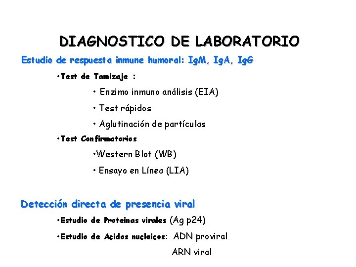 DIAGNOSTICO DE LABORATORIO Estudio de respuesta inmune humoral: Ig. M, Ig. A, Ig. G