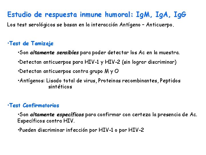 Estudio de respuesta inmune humoral: Ig. M, Ig. A, Ig. G Los test serológicos