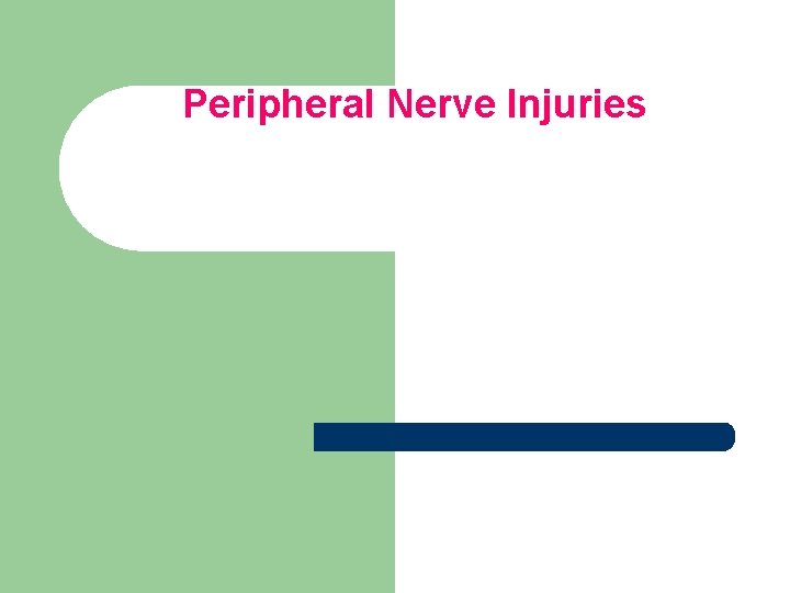 Peripheral Nerve Injuries 