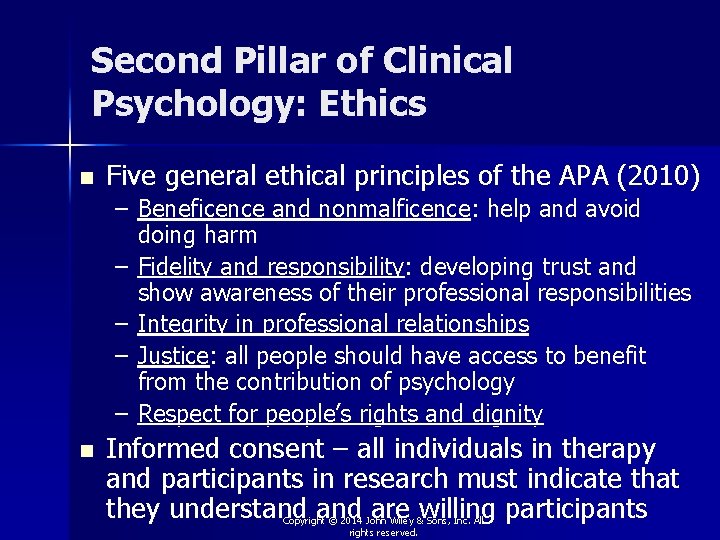 Second Pillar of Clinical Psychology: Ethics n Five general ethical principles of the APA