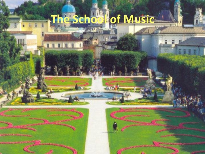 The School of Music The School of Music