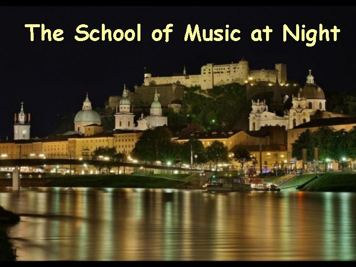 The School of Music at Night The School of Music at Night
