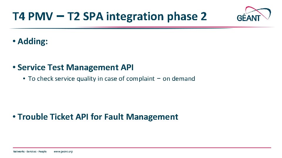 T 4 PMV – T 2 SPA integration phase 2 • Adding: • Service T 4 PMV – T 2 SPA integration phase 2 • Adding: • Service