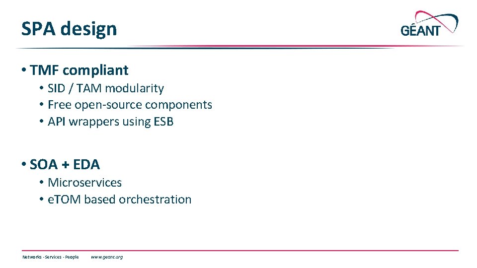 SPA design • TMF compliant • SID / TAM modularity • Free open-source components SPA design • TMF compliant • SID / TAM modularity • Free open-source components