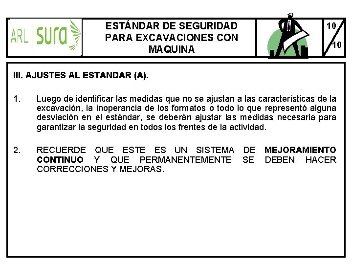 ESTÁNDAR DE SEGURIDAD PARA EXCAVACIONES CON MAQUINA 10 10 III. AJUSTES AL ESTANDAR (A).