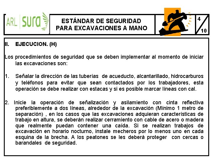 ESTÁNDAR DE SEGURIDAD PARA EXCAVACIONES A MANO II. 4 10 EJECUCION. (H) Los procedimientos