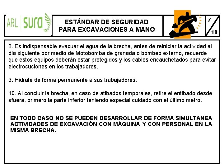 ESTÁNDAR DE SEGURIDAD PARA EXCAVACIONES A MANO 7 10 8. Es indispensable evacuar el