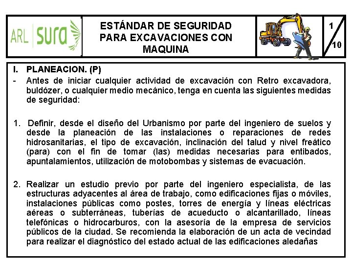 ESTÁNDAR DE SEGURIDAD PARA EXCAVACIONES CON MAQUINA 1 I. PLANEACION. (P) - Antes de