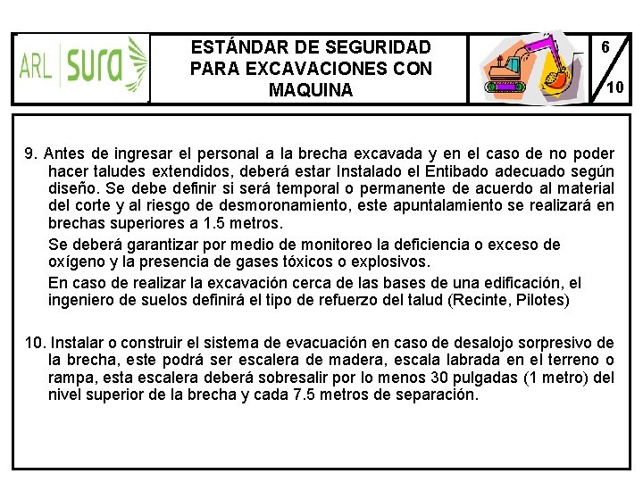 ESTÁNDAR DE SEGURIDAD PARA EXCAVACIONES CON MAQUINA 6 10 9. Antes de ingresar el