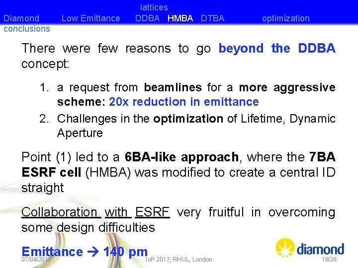 Diamond conclusions Low Emittance lattices DDBA HMBA DTBA optimization There were few reasons to