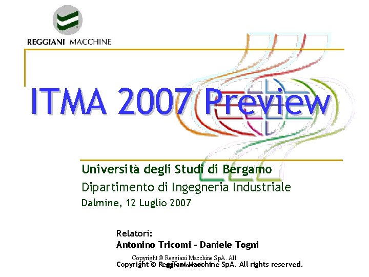ITMA 2007 Preview Università degli Studi di Bergamo Dipartimento di Ingegneria Industriale Dalmine, 12