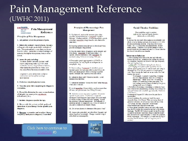 Pain Management Reference (UWHC 2011) Click here to continue to Question #3 Back to