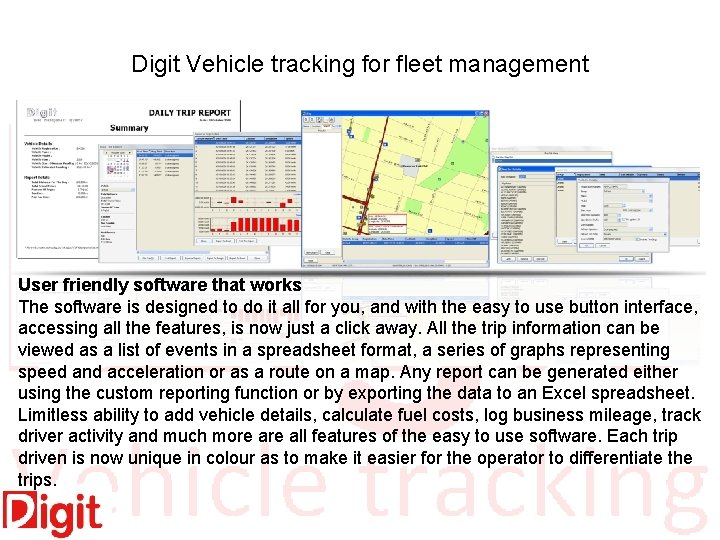 Digit Vehicle tracking for fleet management User friendly software that works The software is