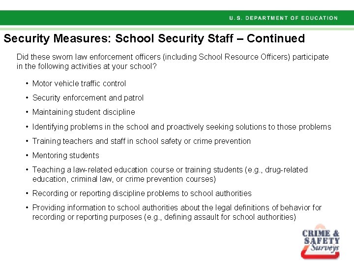 Security Measures: School Security Staff – Continued Did these sworn law enforcement officers (including Security Measures: School Security Staff – Continued Did these sworn law enforcement officers (including