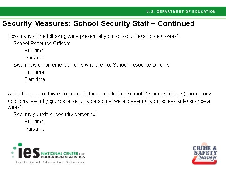 Security Measures: School Security Staff – Continued How many of the following were present Security Measures: School Security Staff – Continued How many of the following were present