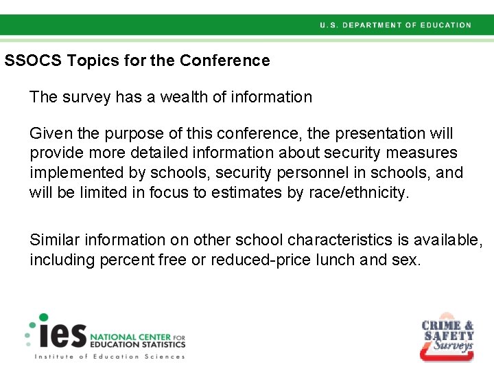 SSOCS Topics for the Conference The survey has a wealth of information Given the SSOCS Topics for the Conference The survey has a wealth of information Given the