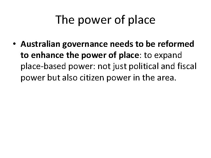 The power of place • Australian governance needs to be reformed to enhance the