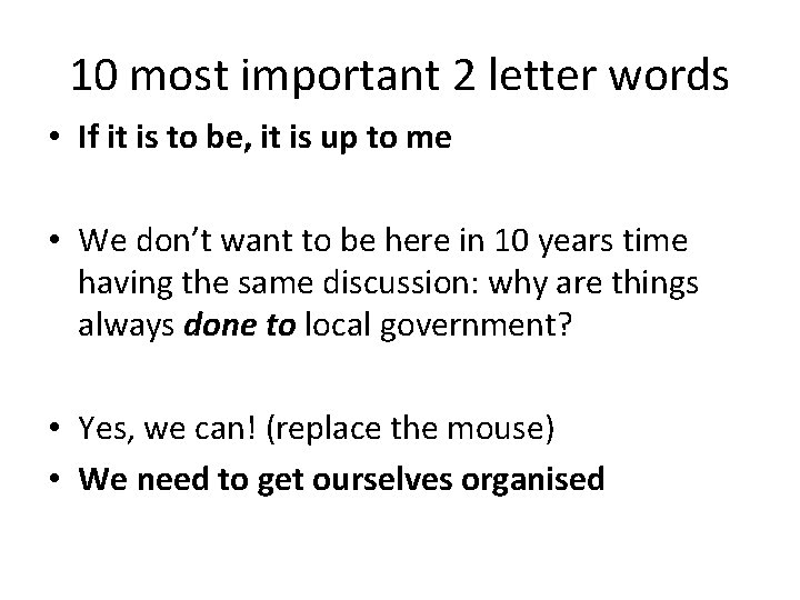 10 most important 2 letter words • If it is to be, it is