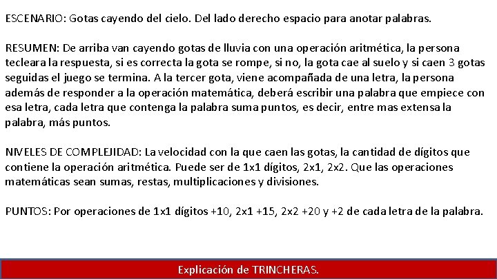 ESCENARIO: Gotas cayendo del cielo. Del lado derecho espacio para anotar palabras. RESUMEN: De