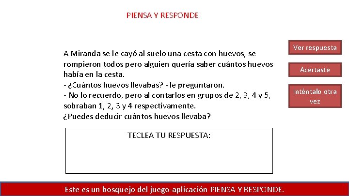 PIENSA Y RESPONDE A Miranda se le cayó al suelo una cesta con huevos,