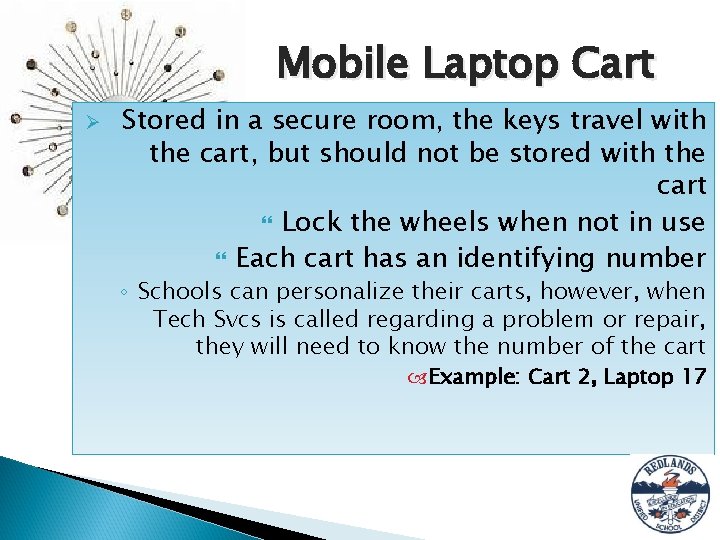 Mobile Laptop Cart Ø Stored in a secure room, the keys travel with the