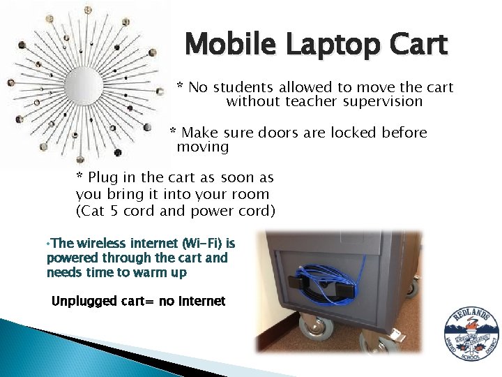 Mobile Laptop Cart * No students allowed to move the cart without teacher supervision