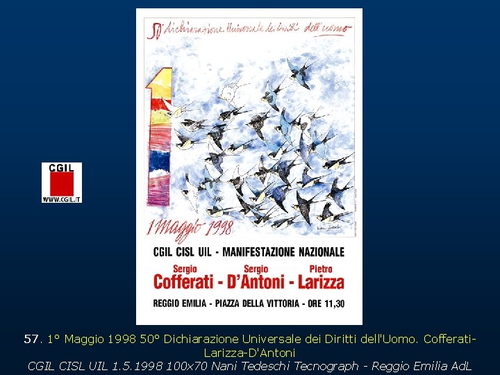 57. 1° Maggio 1998 50° Dichiarazione Universale dei Diritti dell'Uomo. Cofferati. Larizza-D'Antoni CGIL CISL