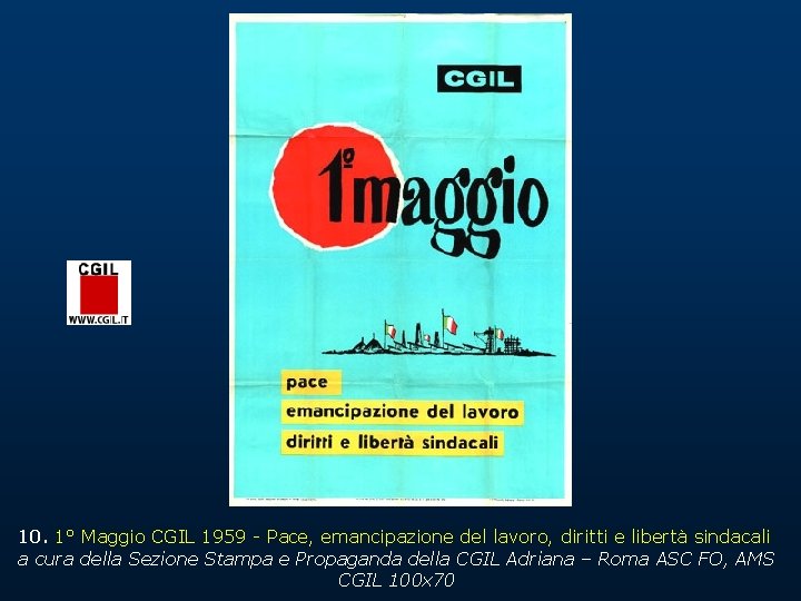 10. 1° Maggio CGIL 1959 - Pace, emancipazione del lavoro, diritti e libertà sindacali