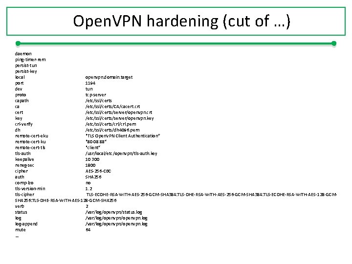 Open. VPN hardening (cut of …) daemon ping-timer-rem persist-tun persist-key local openvpn. domain. target