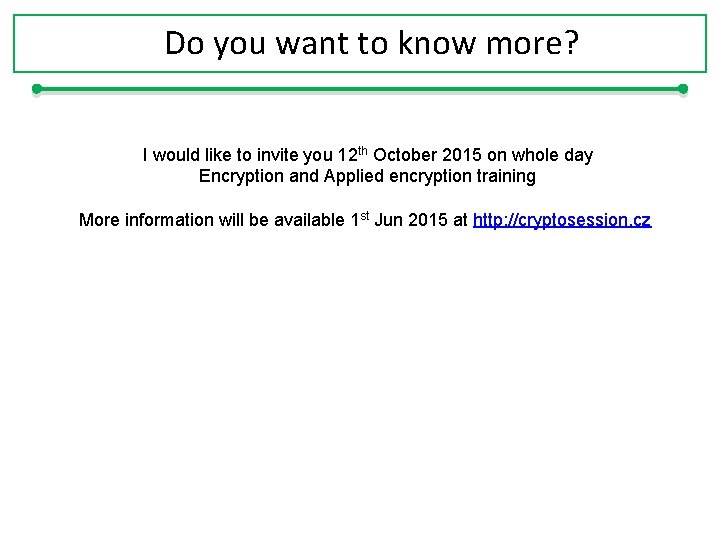 Do you want to know more? I would like to invite you 12 th