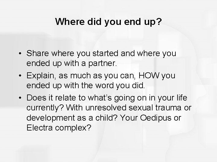 Where did you end up? • Share where you started and where you ended Where did you end up? • Share where you started and where you ended