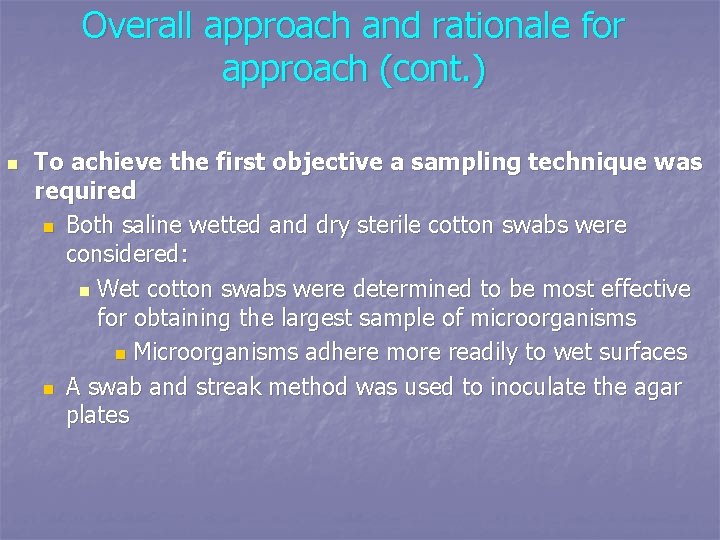 Overall approach and rationale for approach (cont. ) n To achieve the first objective