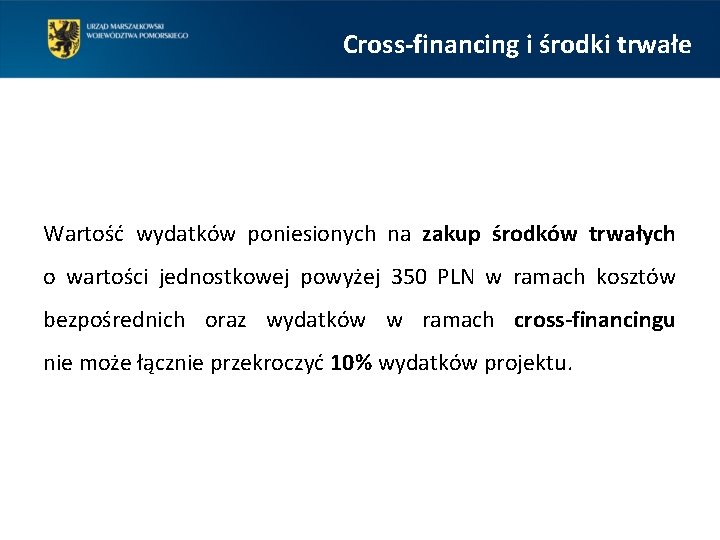 Cross-financing i środki trwałe Wartość wydatków poniesionych na zakup środków trwałych o wartości jednostkowej