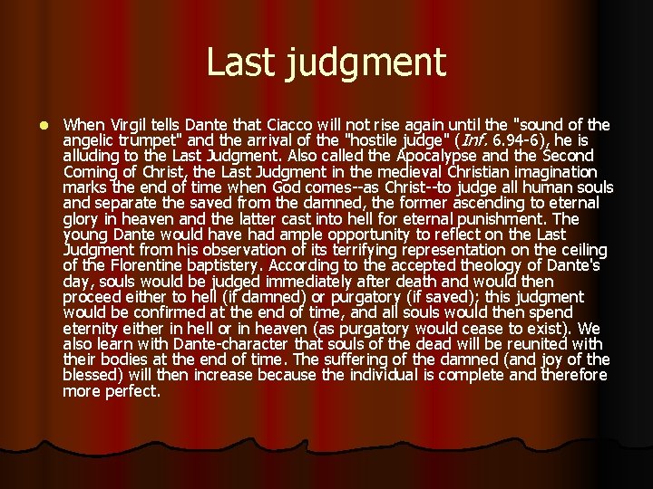 Last judgment l When Virgil tells Dante that Ciacco will not rise again until