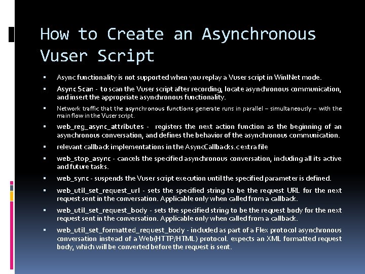 How to Create an Asynchronous Vuser Script Async functionality is not supported when you