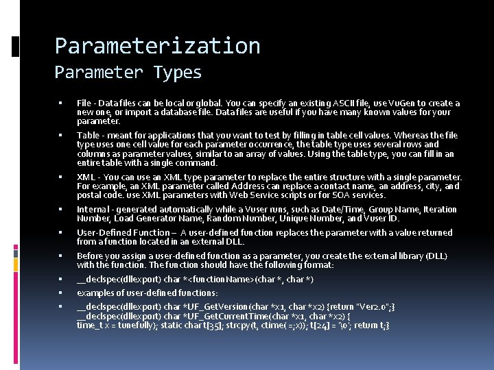 Parameterization Parameter Types File - Data files can be local or global. You can