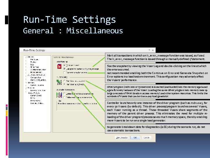 Run-Time Settings General : Miscellaneous Mark all transactions in which an lr_error_message function was