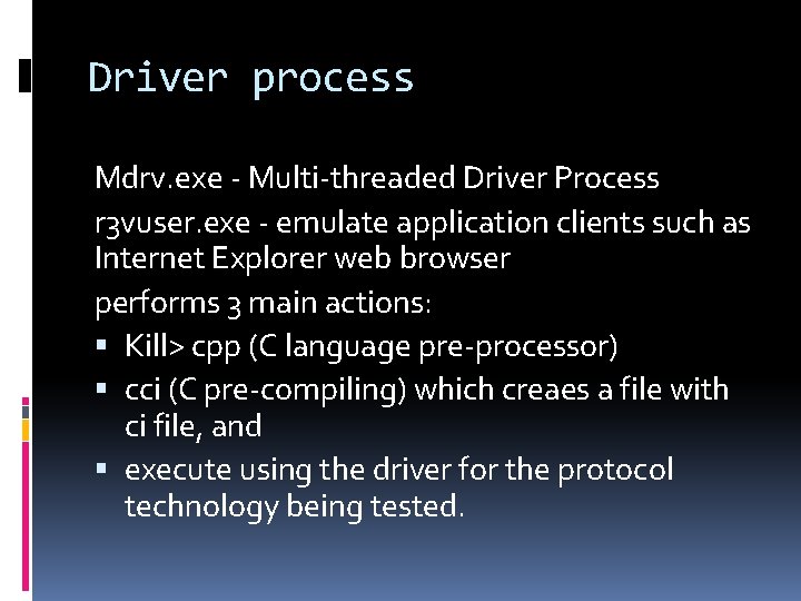 Driver process Mdrv. exe - Multi-threaded Driver Process r 3 vuser. exe - emulate