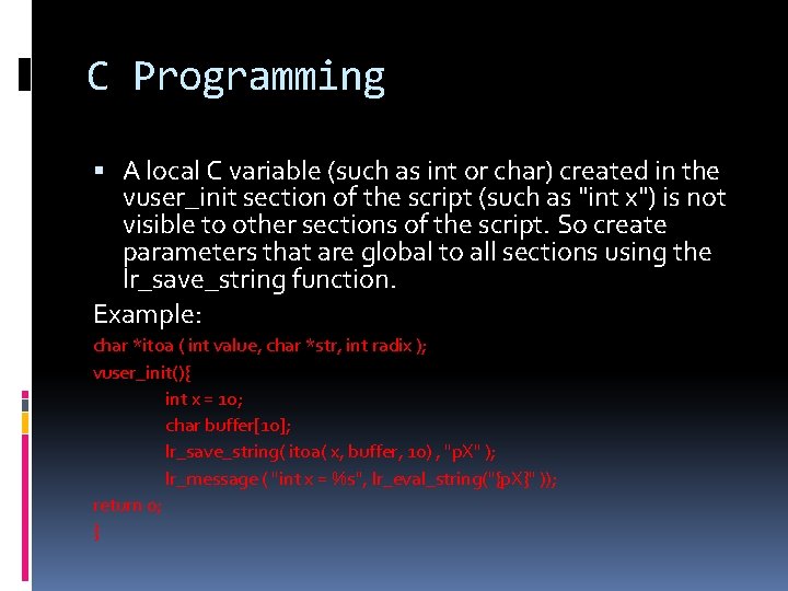 C Programming A local C variable (such as int or char) created in the