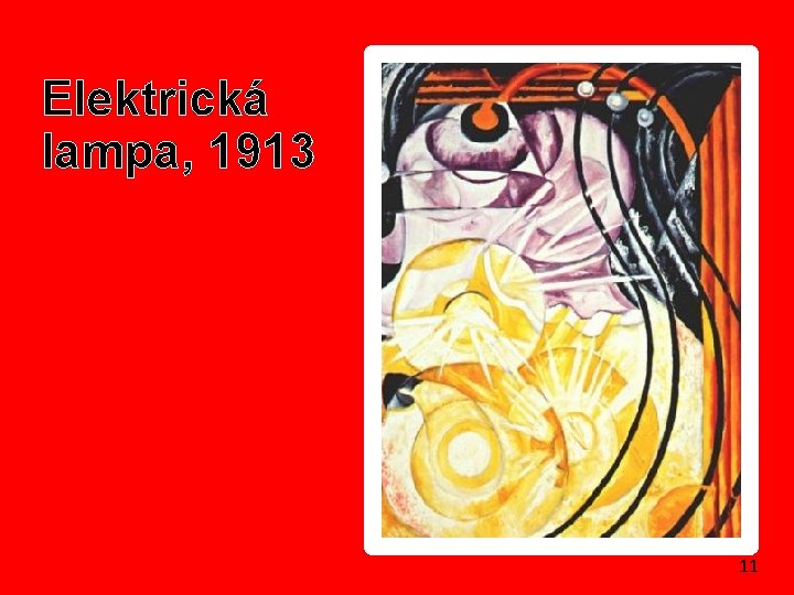 Elektrická lampa, 1913 11 