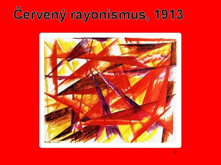 Červený rayonismus, 1913 7 Červený rayonismus, 1913 7