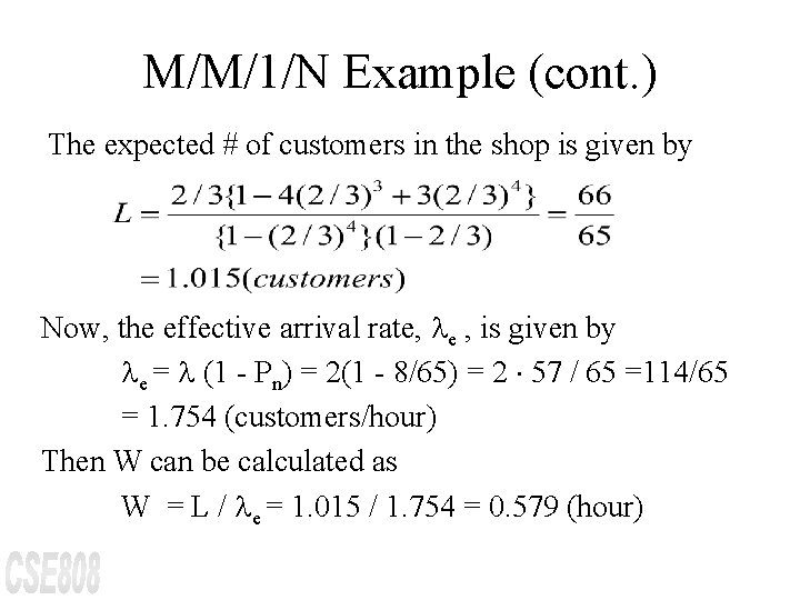 M/M/1/N Example (cont. ) The expected # of customers in the shop is given