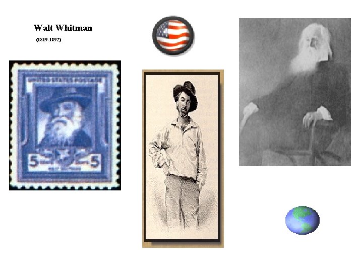 Walt Whitman (1819 -1892) 