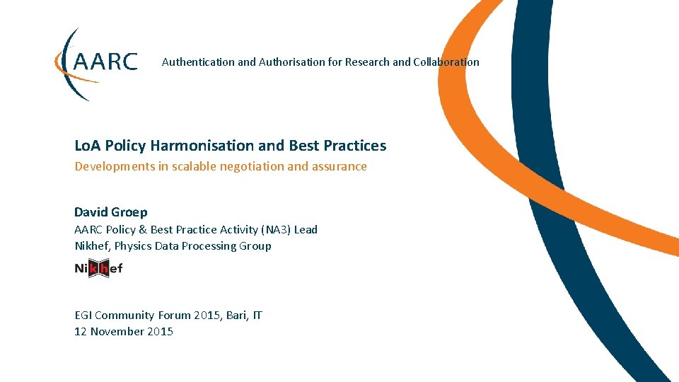 Authentication and Authorisation for Research and Collaboration Lo. A Policy Harmonisation and Best Practices