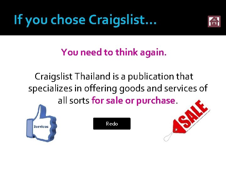 If you chose Craigslist. . . You need to think again. Craigslist Thailand is