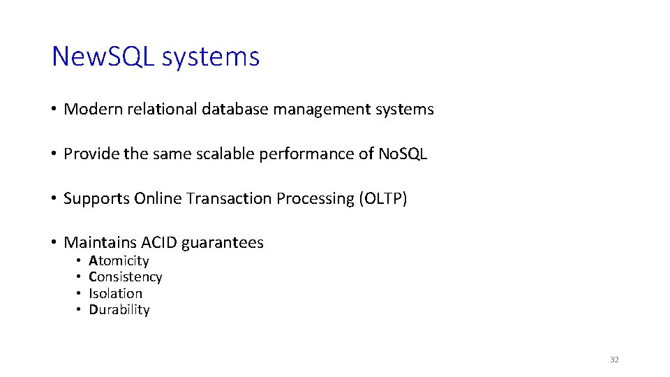 New. SQL systems • Modern relational database management systems • Provide the same scalable New. SQL systems • Modern relational database management systems • Provide the same scalable
