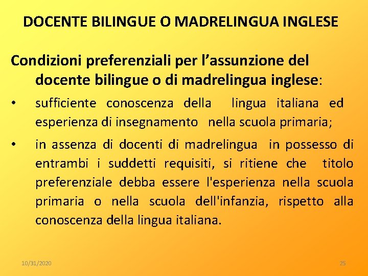 DOCENTE BILINGUE O MADRELINGUA INGLESE Condizioni preferenziali per l’assunzione del docente bilingue o di