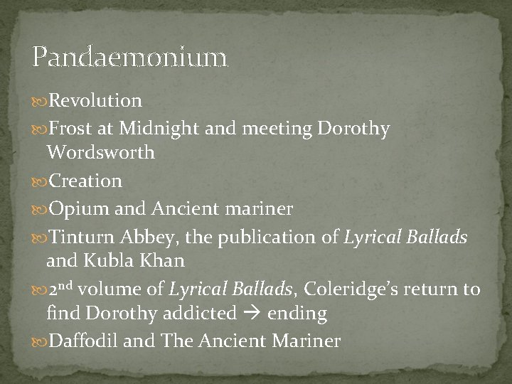 Pandaemonium Revolution Frost at Midnight and meeting Dorothy Wordsworth Creation Opium and Ancient mariner