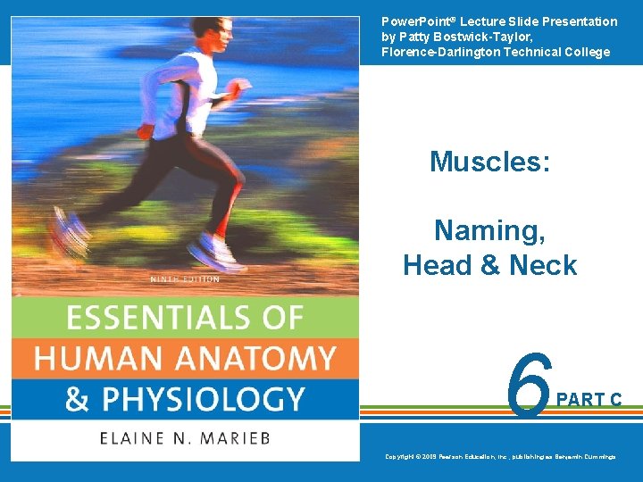 Power. Point® Lecture Slide Presentation by Patty Bostwick-Taylor, Florence-Darlington Technical College Muscles: Naming, Head