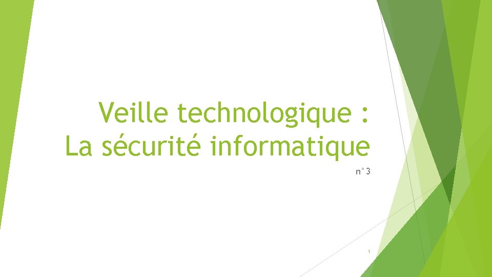 Veille technologique : La sécurité informatique n° 3 1 